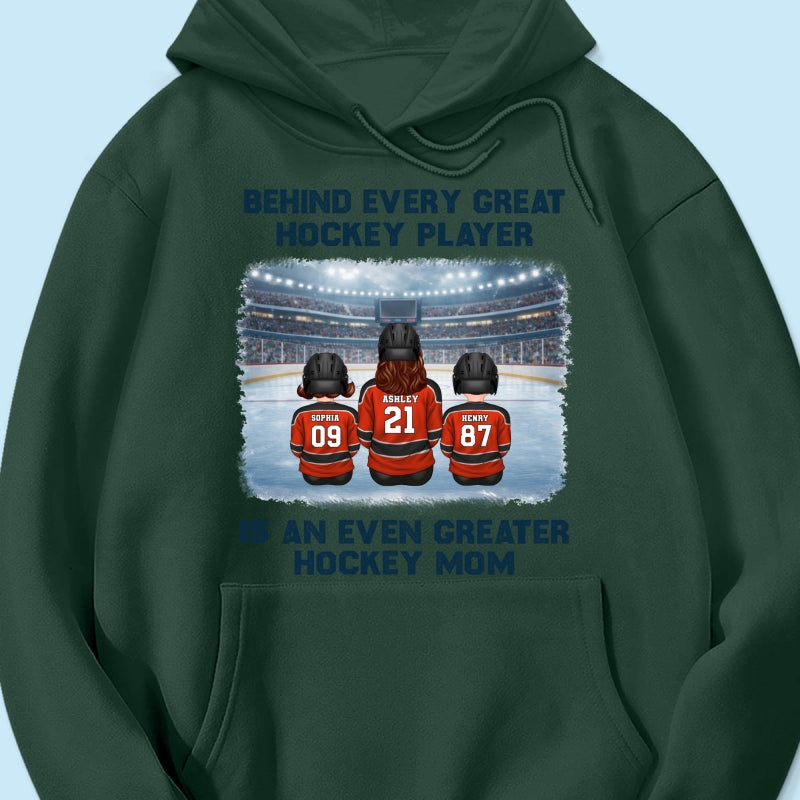 Behind Every Great Hockey Play Is An Even Greater Hockey Mom - Personalized Shirt - Mother's Day Gift For Hockey Mom, Gift For Wife