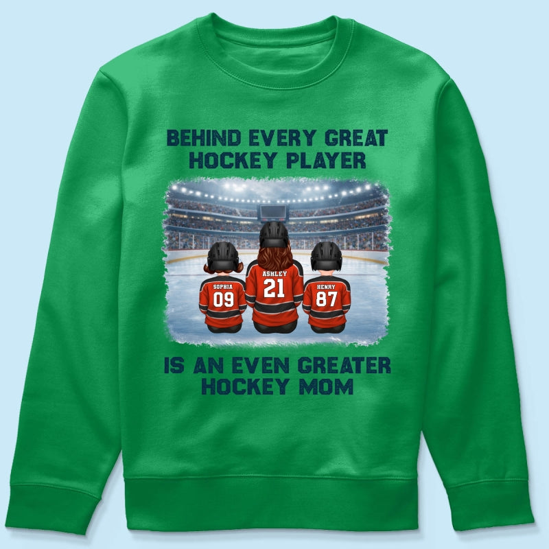 Behind Every Great Hockey Play Is An Even Greater Hockey Mom - Personalized Shirt - Mother's Day Gift For Hockey Mom, Gift For Wife
