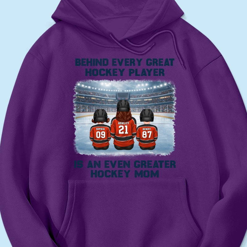 Behind Every Great Hockey Play Is An Even Greater Hockey Mom - Personalized Shirt - Mother's Day Gift For Hockey Mom, Gift For Wife