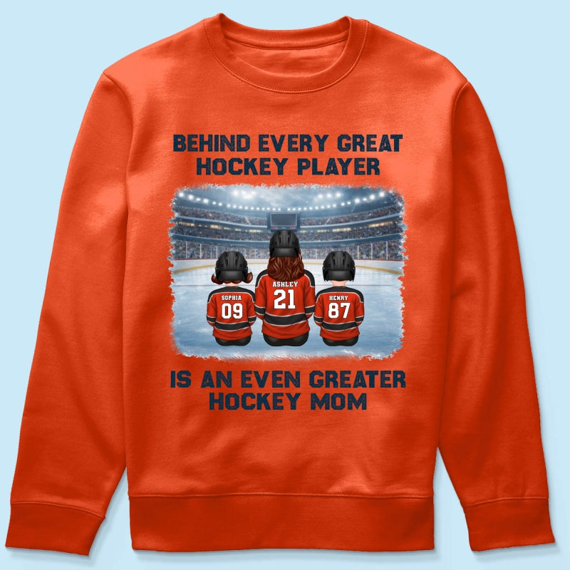 Behind Every Great Hockey Play Is An Even Greater Hockey Mom - Personalized Shirt - Mother's Day Gift For Hockey Mom, Gift For Wife
