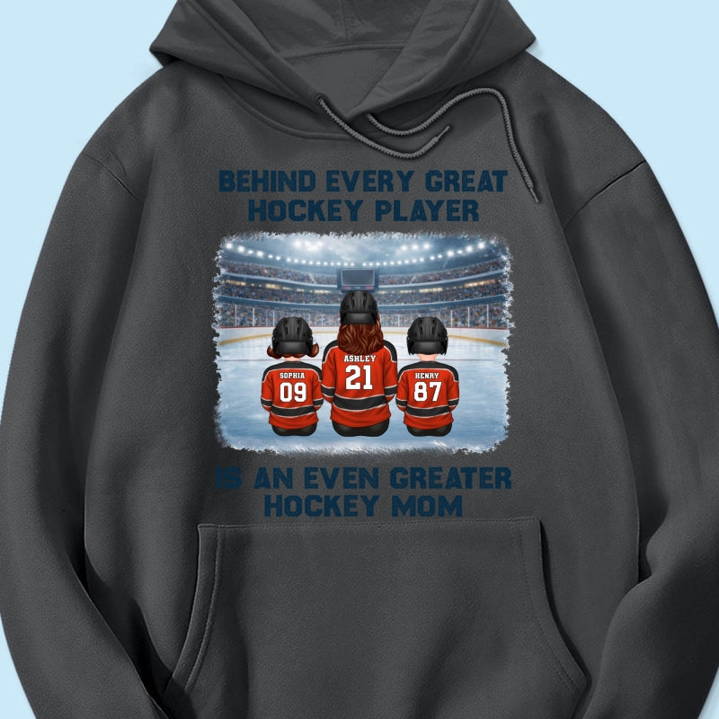 Behind Every Great Hockey Play Is An Even Greater Hockey Mom - Personalized Shirt - Mother's Day Gift For Hockey Mom, Gift For Wife