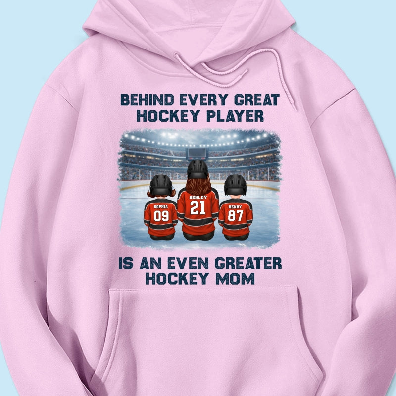 Behind Every Great Hockey Play Is An Even Greater Hockey Mom - Personalized Shirt - Mother's Day Gift For Hockey Mom, Gift For Wife