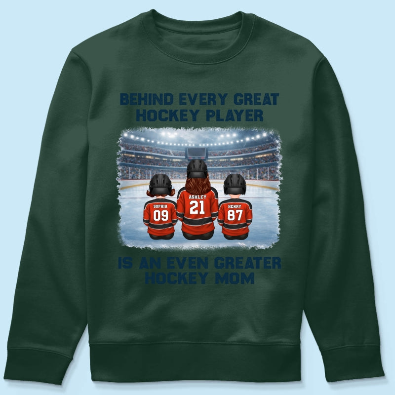 Behind Every Great Hockey Play Is An Even Greater Hockey Mom - Personalized Shirt - Mother's Day Gift For Hockey Mom, Gift For Wife