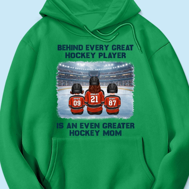 Behind Every Great Hockey Play Is An Even Greater Hockey Mom - Personalized Shirt - Mother's Day Gift For Hockey Mom, Gift For Wife