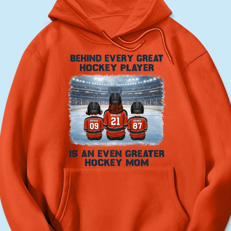 Behind Every Great Hockey Play Is An Even Greater Hockey Mom - Personalized Shirt - Mother's Day Gift For Hockey Mom, Gift For Wife
