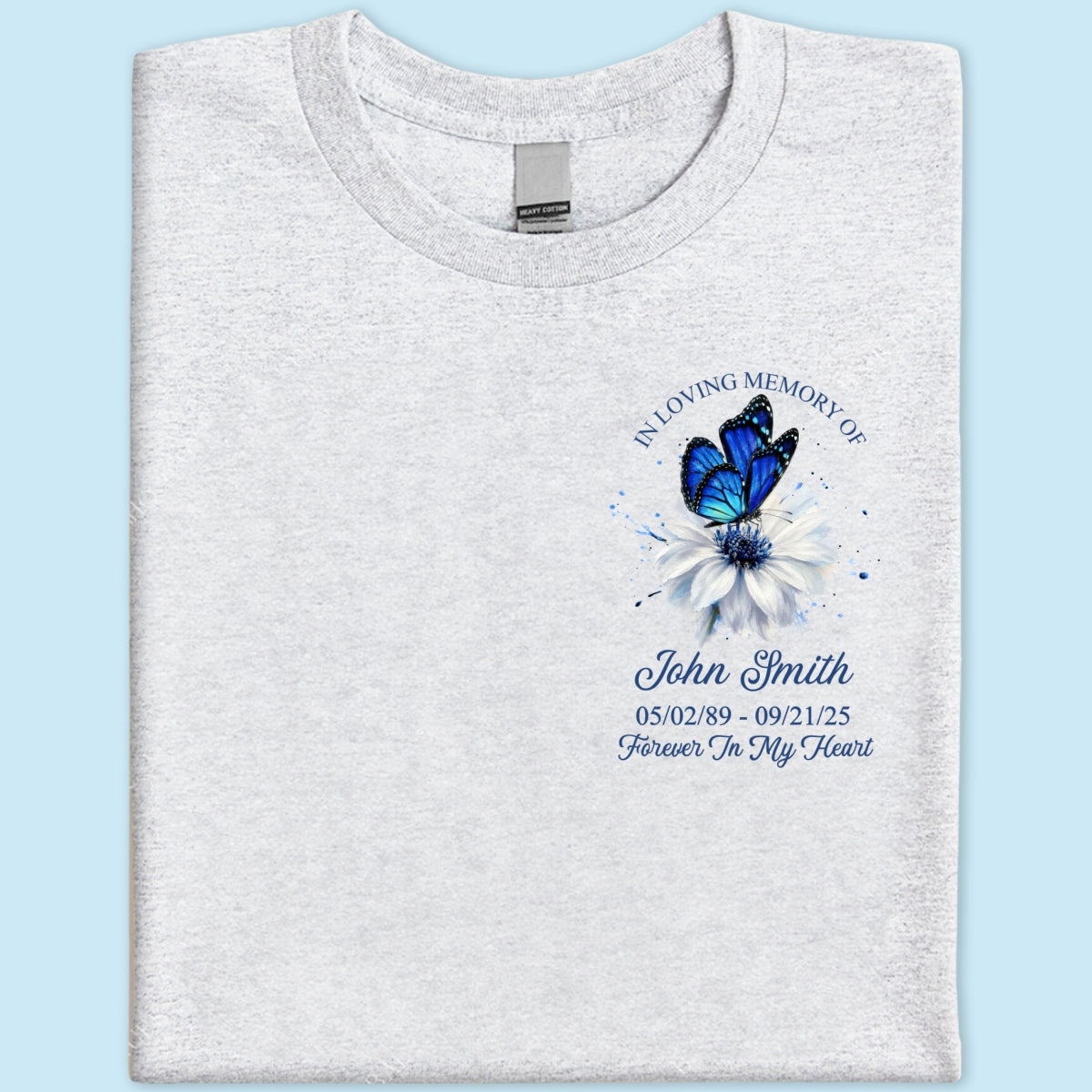 Memorial Butterfly Forever In My Heart - Personalized Shirt - Remembrance Gift