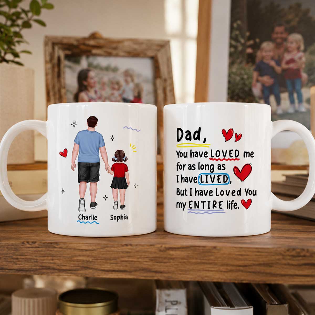 Loved You My Entire Life Dad & Kids Walking - Personalized Mug - Father's Day Gift For Dad, Husband