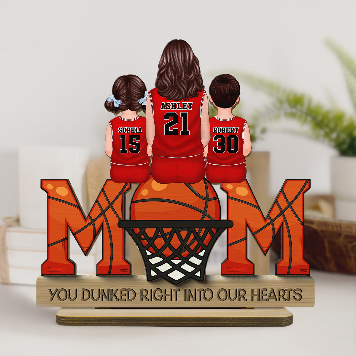Basketball Mom Dunked Into Our Hearts - Personalized 2-Layered Wooden Plaque
