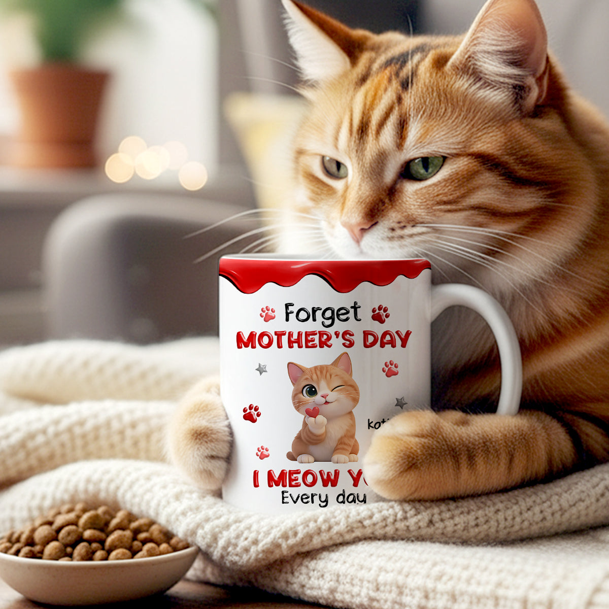 Forget Mother's Day I Meow You Every Day - Personalized Mug - Sentimental Gift for Cat Moms