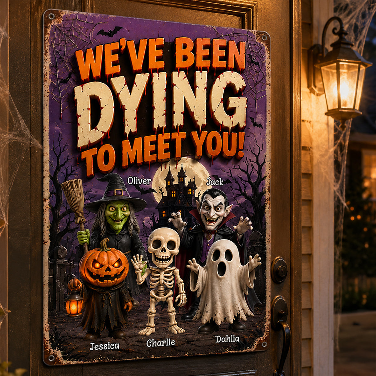 We've Been Dying To Meet You - Personalized Metal Sign - Halloween Decor Gift, Gift For Kids, Grandkids