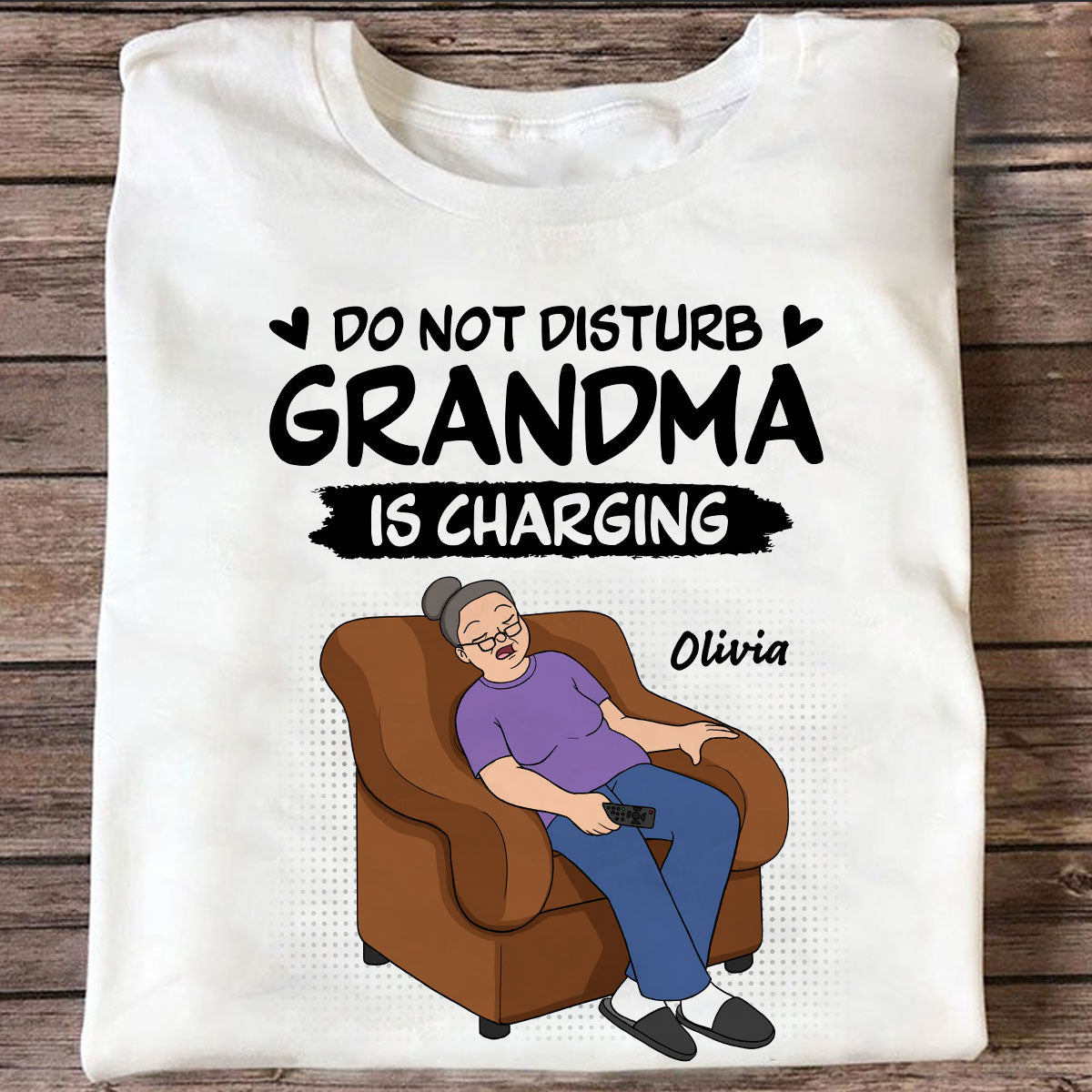 Do Not Disturb Grandma Is Charging - Personalized Shirt - Funny Mother's Day Gift For Grandma, Mom