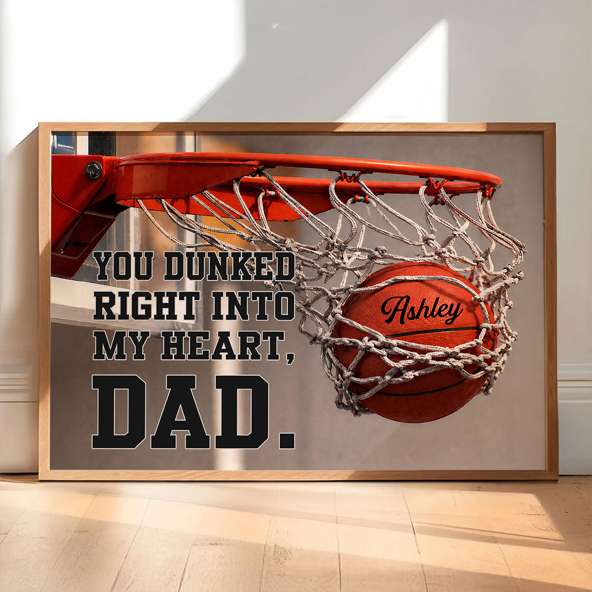 You Dunked Right into Our Hearts Basketball Dad - Personalized Poster - Father's Day Gift for Dad, Husband