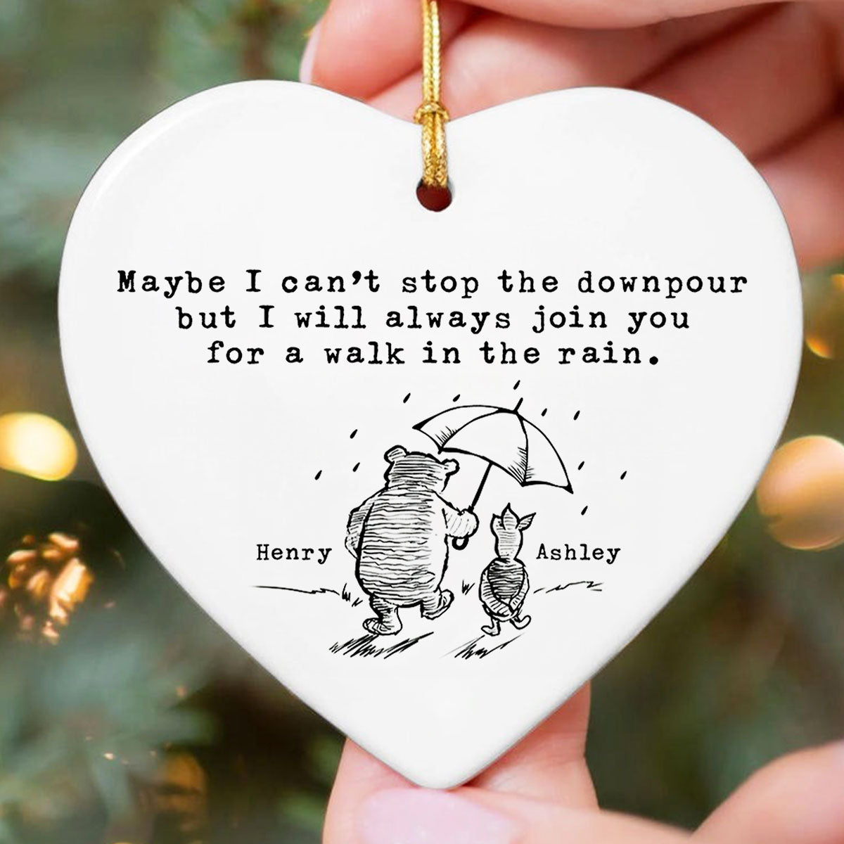 Maybe I Can't Stop the Downpour - Personalized Ceramic Ornament - Sentimental Christmas Gift for Best Friends, Sisters, Family
