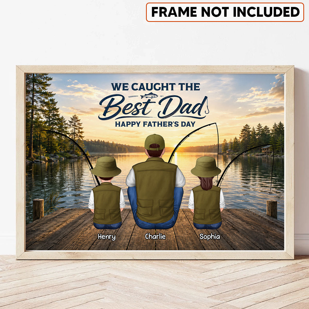 Fishing Dad And Kids We Hooked The Best Dad - Personalized Poster - Father's Day Gift For Dad, Husband