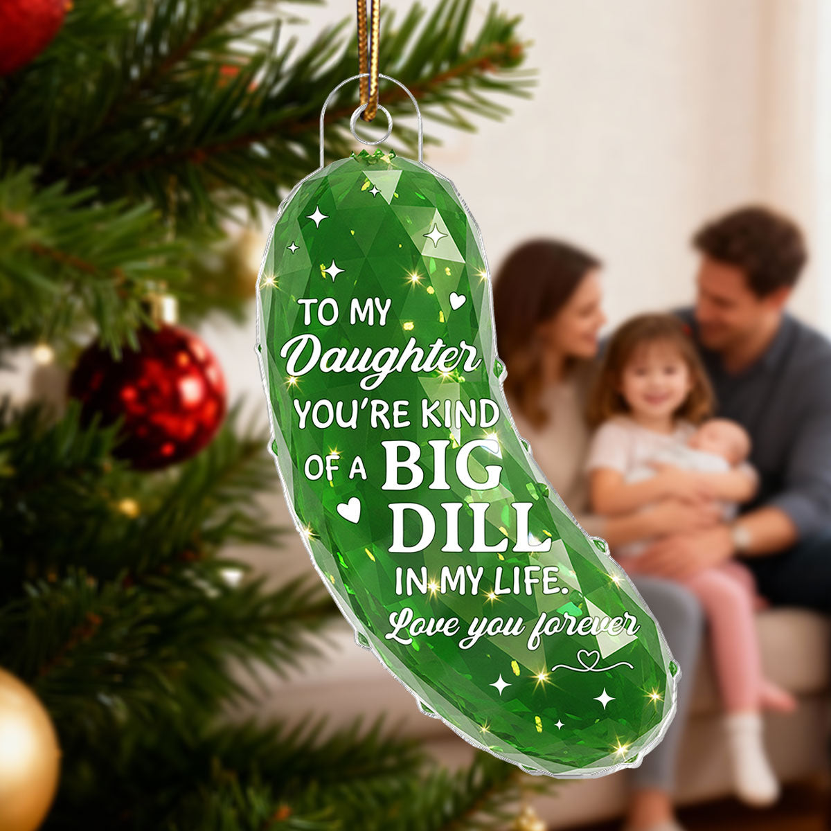 3D Effect Pickle You're kind of a BIG DILL - Personalized Acrylic Ornament - Gift For Son, Daughter, Loved Ones