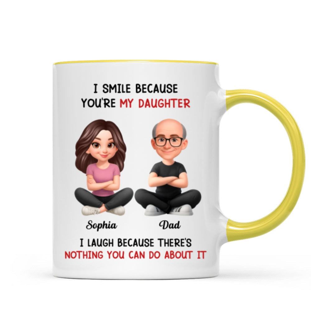 I Smile Because You Are My Daughter - Personalized Mug - Funny Christmas Gift from Dad to Daughter