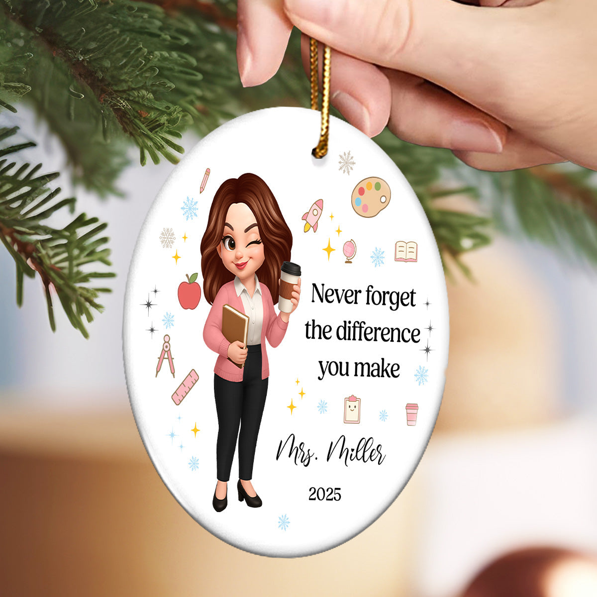 Never Forget The Difference You Make - Personalized Ceramic Ornament - Teacher Appreciation Gift, Thank You Gift