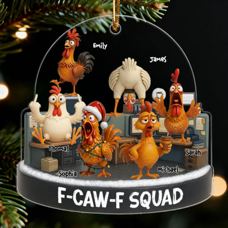 F-Caw-F Squad Funny Chicken Staff - Personalized Acrylic Ornament - Funny Gift For Coworkers, Colleagues