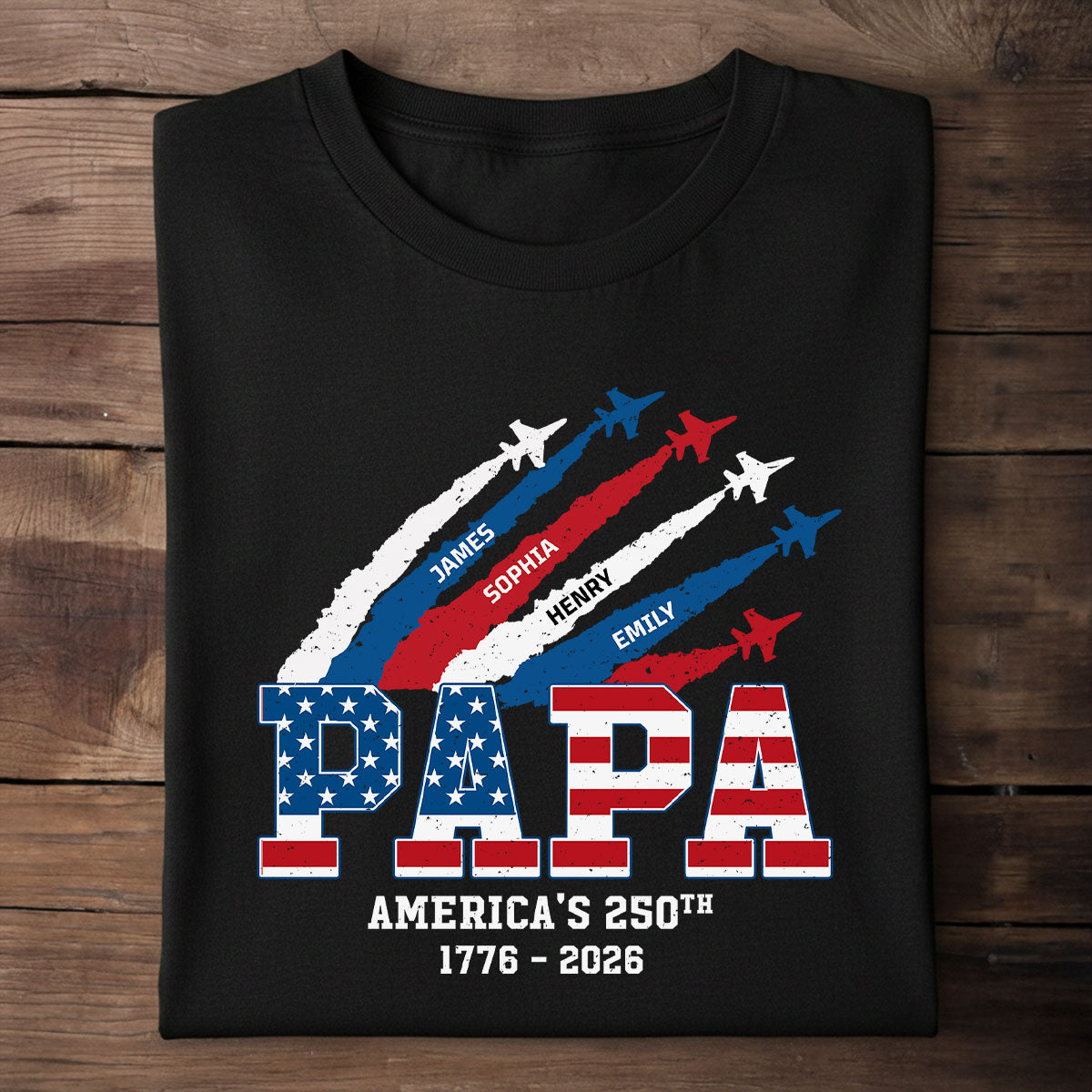 Proud Dad Grandpa Nation Flag American 250th Anniversary - Personalized Shirt - Gift For Dad, Grandpa, Celebrating 250 Years Of Freedom