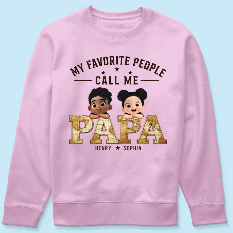 My Favorite People Call Me Grandpa - Personalized Shirt - Father's Day Gift for Dad, Grandpa, Husband