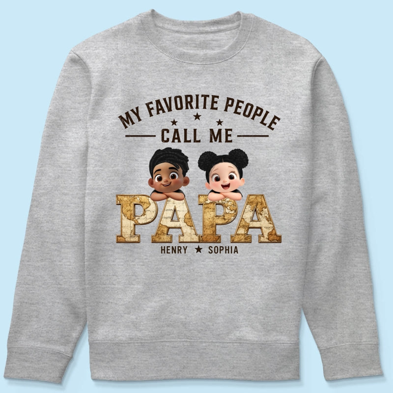 My Favorite People Call Me Grandpa - Personalized Shirt - Father's Day Gift for Dad, Grandpa, Husband