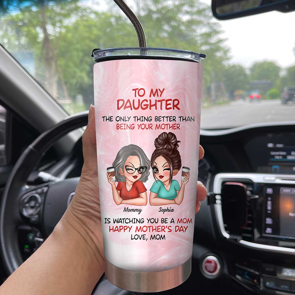 To My Daughter Happy Mother‘s Day - Personalized Tumbler