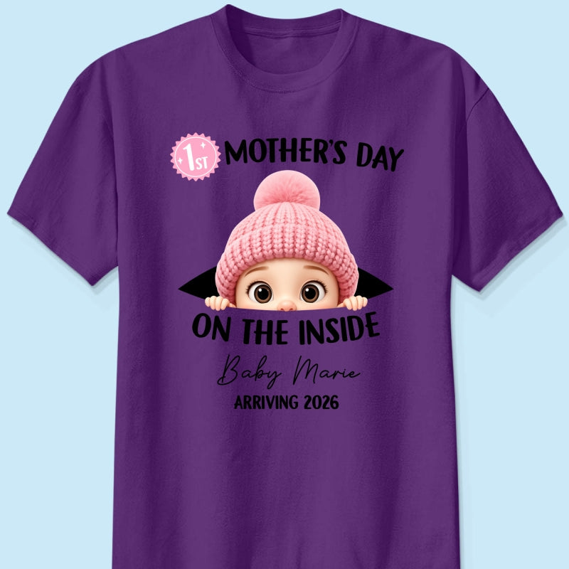 First Mother's Day on the Inside - Personalized Shirt - Baby Arriving Gift, Custom Pregnancy Announcement Tee