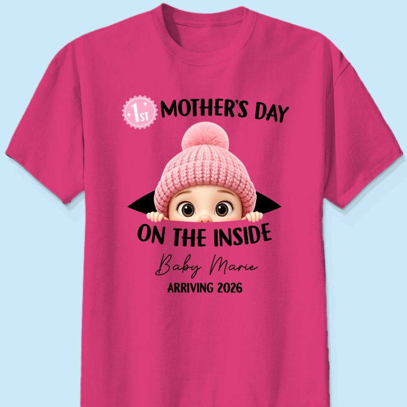 First Mother's Day on the Inside - Personalized Shirt - Baby Arriving Gift, Custom Pregnancy Announcement Tee