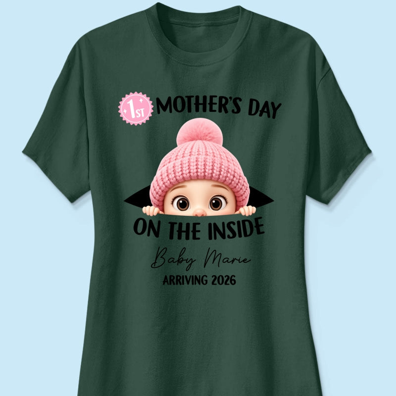 First Mother's Day on the Inside - Personalized Shirt - Baby Arriving Gift, Custom Pregnancy Announcement Tee