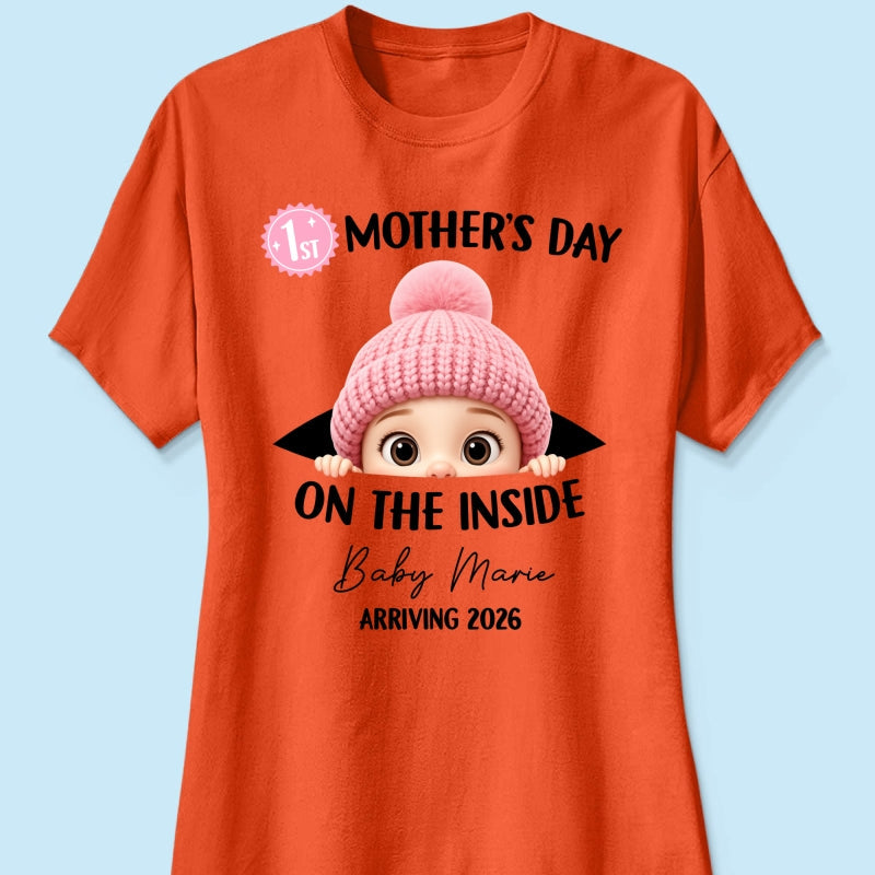 First Mother's Day on the Inside - Personalized Shirt - Baby Arriving Gift, Custom Pregnancy Announcement Tee
