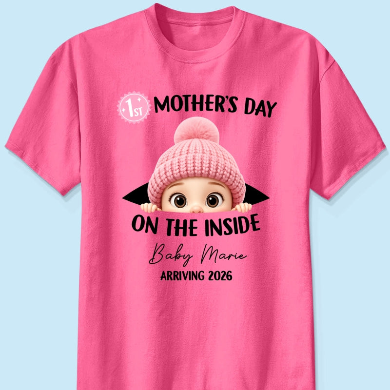 First Mother's Day on the Inside - Personalized Shirt - Baby Arriving Gift, Custom Pregnancy Announcement Tee