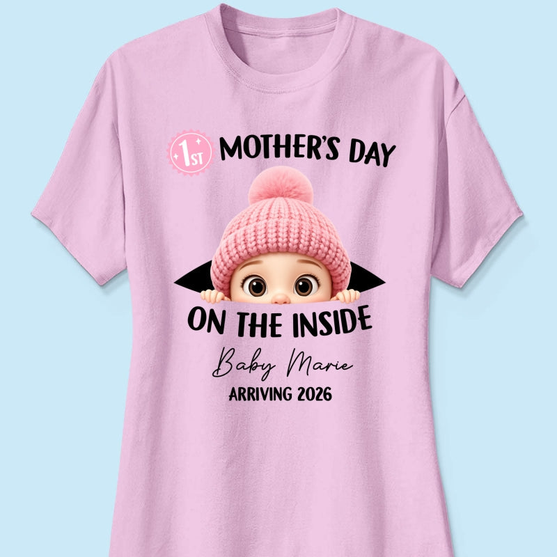First Mother's Day on the Inside - Personalized Shirt - Baby Arriving Gift, Custom Pregnancy Announcement Tee