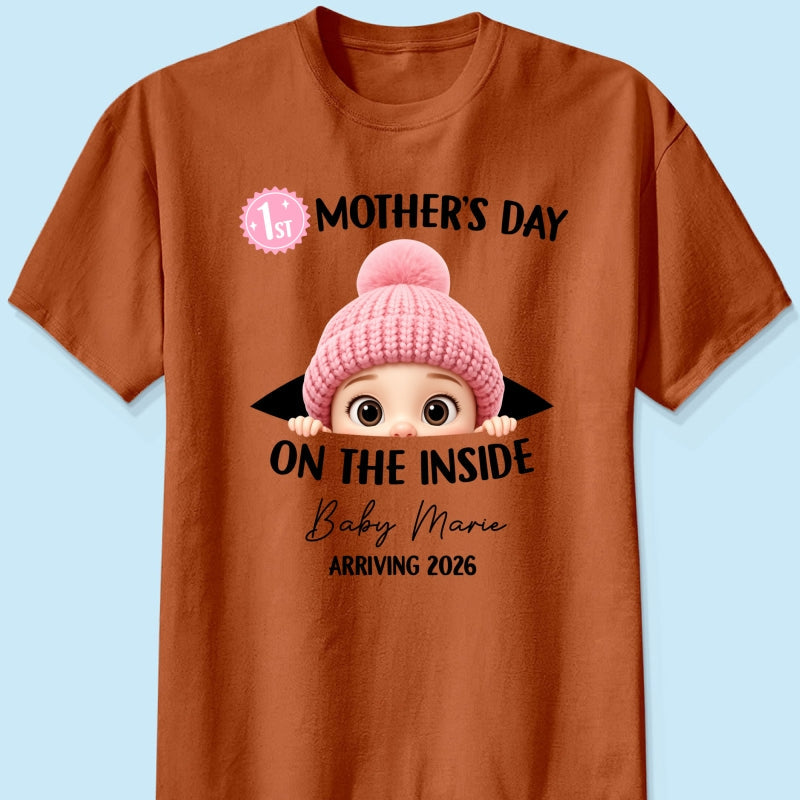 First Mother's Day on the Inside - Personalized Shirt - Baby Arriving Gift, Custom Pregnancy Announcement Tee