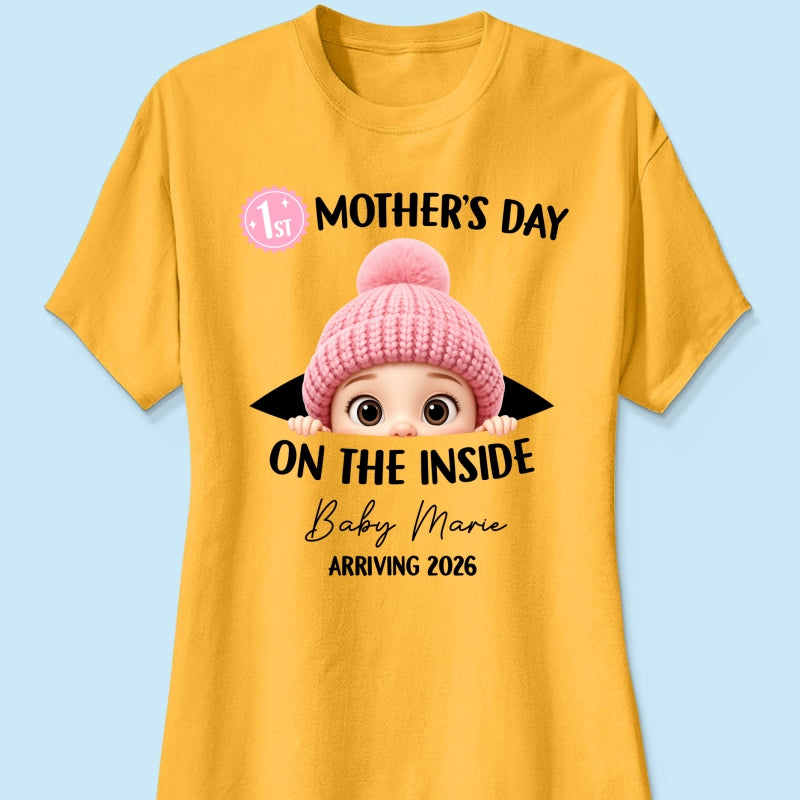 First Mother's Day on the Inside - Personalized Shirt - Baby Arriving Gift, Custom Pregnancy Announcement Tee