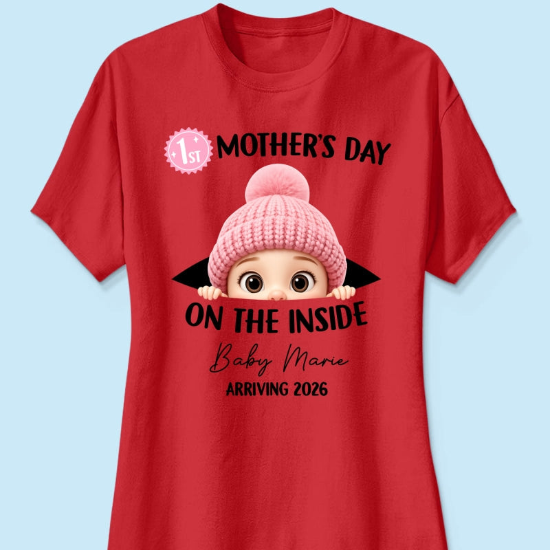 First Mother's Day on the Inside - Personalized Shirt - Baby Arriving Gift, Custom Pregnancy Announcement Tee