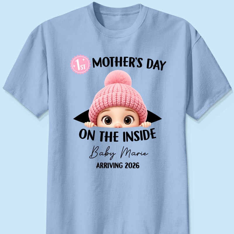 First Mother's Day on the Inside - Personalized Shirt - Baby Arriving Gift, Custom Pregnancy Announcement Tee