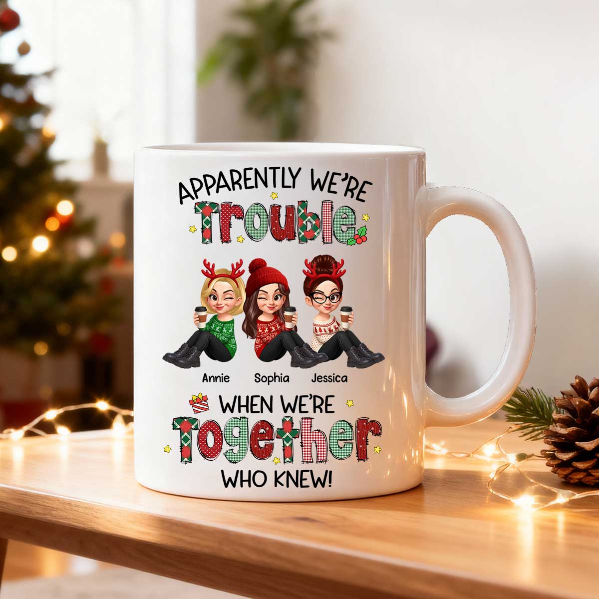 Christmas Besties Apparently We're Trouble When We're Together - Personalized Mug