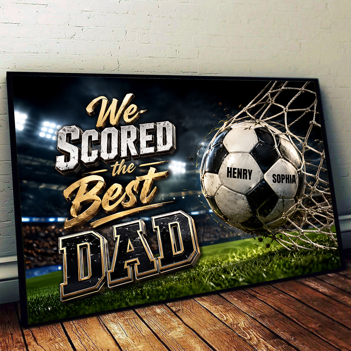 We Scored The Best Dad Soccer - Personalized Poster - Father's Day Gift For Soccer Dad, Husband