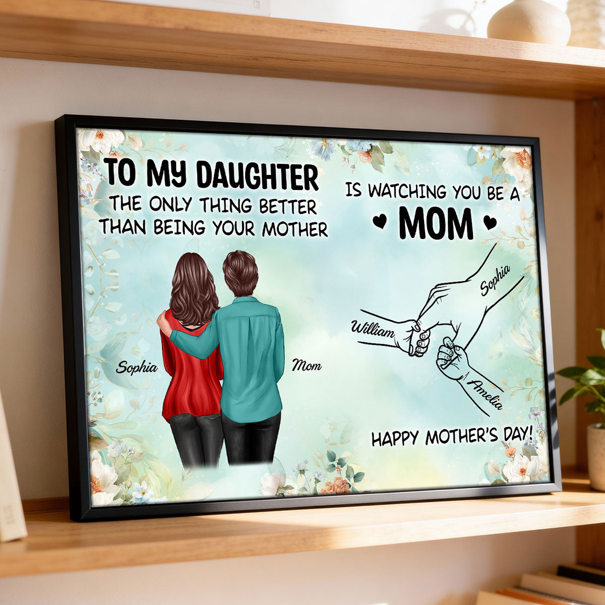 From Mom To Daughter Watching You Be A Mom Green Tone - Personalized Poster - Mother's Day Gift For Daughter
