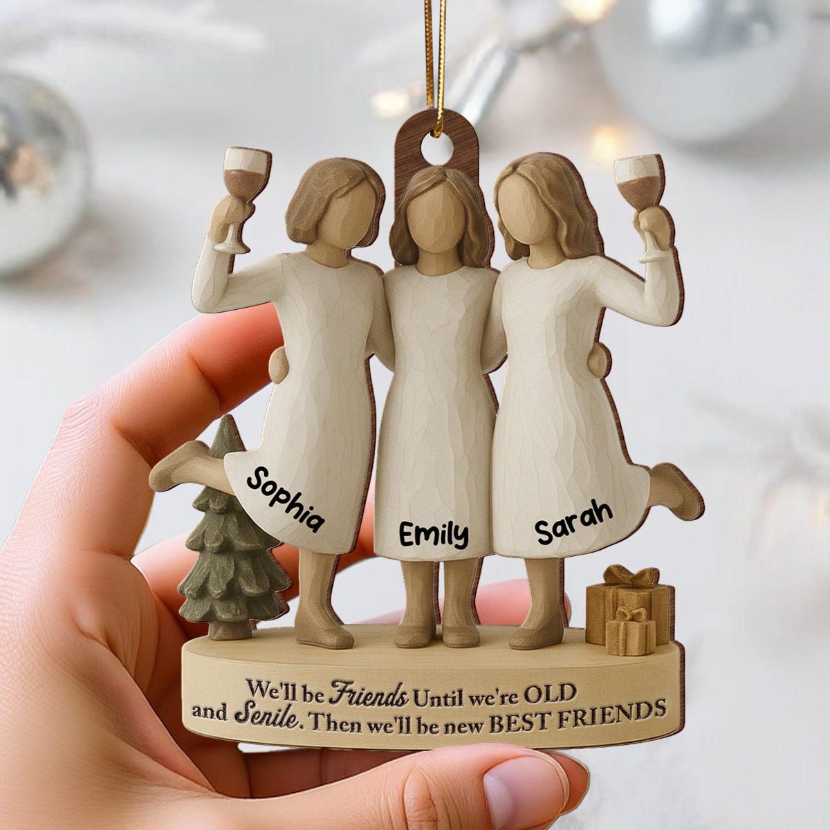 3D Effect We'll Friends Until Old & Senile - Personalized Wooden Ornament - Gift For Besties, Best Friends