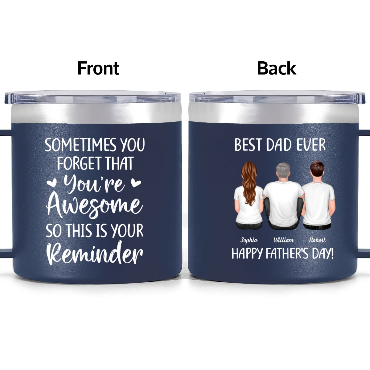 Sometimes You Forget That You're Awesome Best Dad Ever - Personalized Stainless Steel Tumbler with Handle