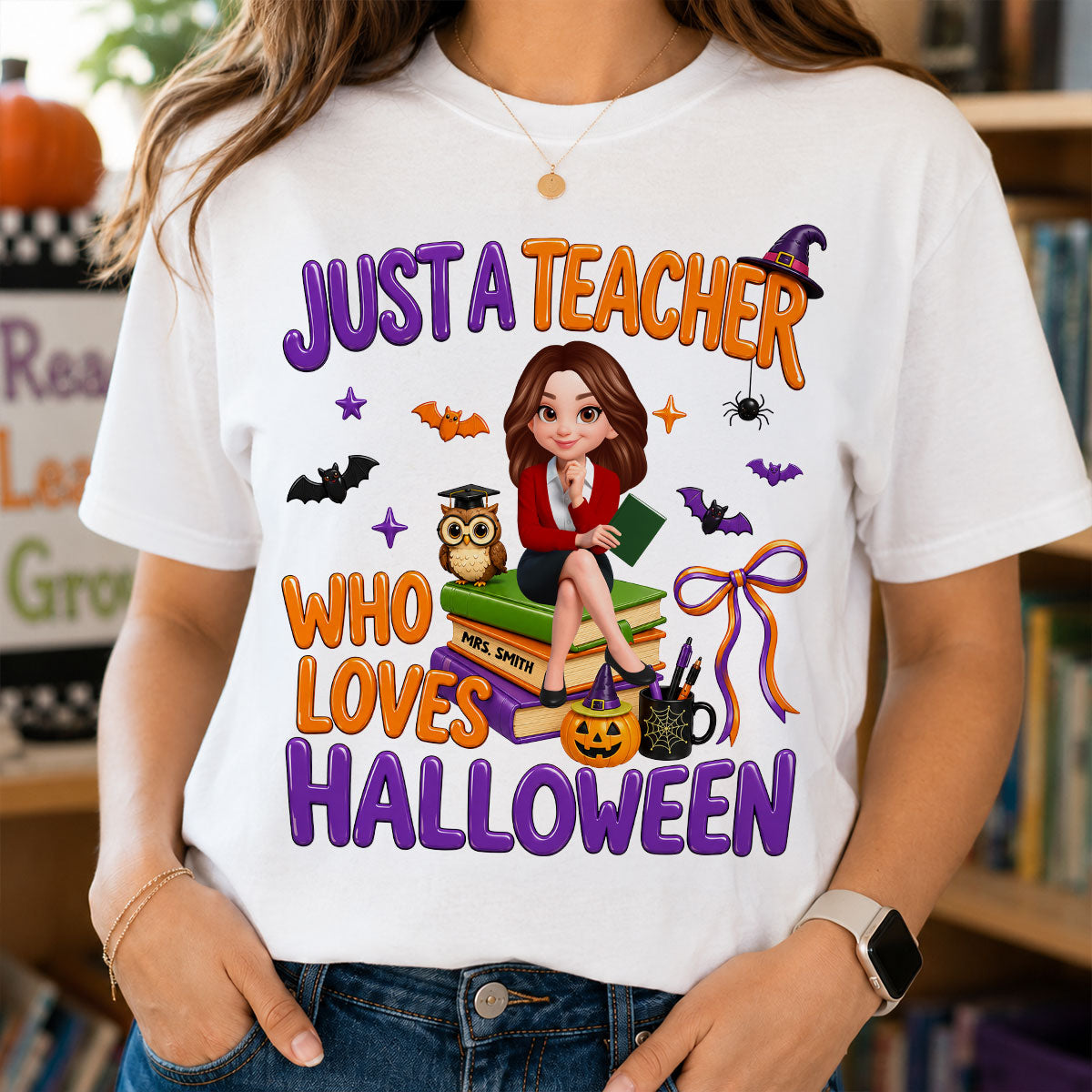 Just A Teacher Who Loves Halloween - Personalized Shirt - Gift For Teacher, Happy Halloween