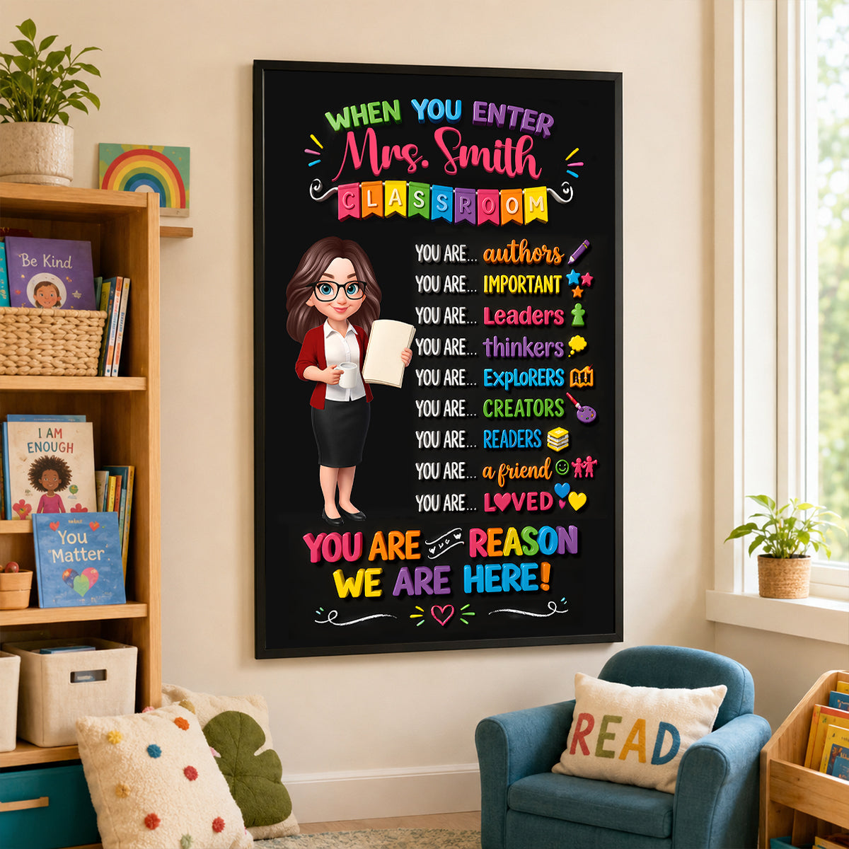 You Are The Reason We Are Here - Personalized Poster - Back To School Gift For Teacher, Classroom Decor