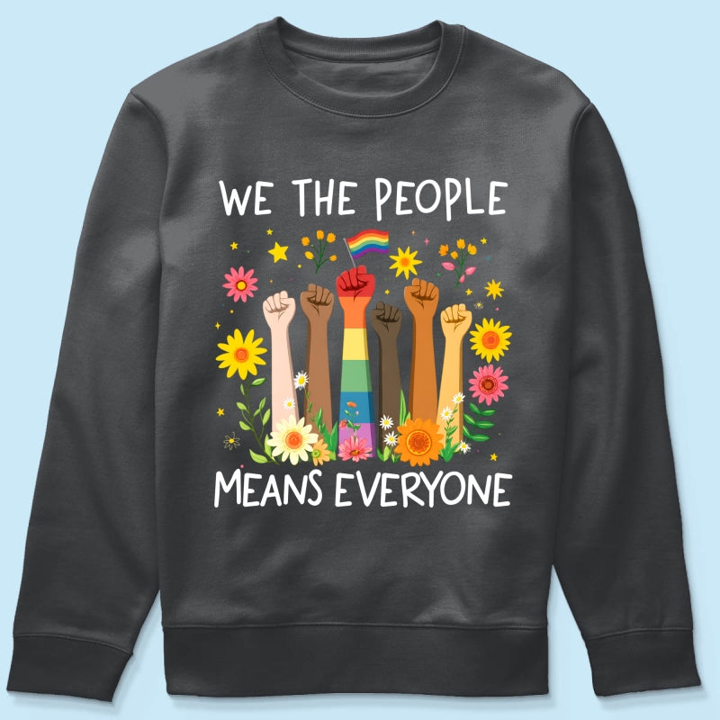 We The People Means Everyone LGBTQ Pride Shirt - Gift For Couple, Happy Pride Month