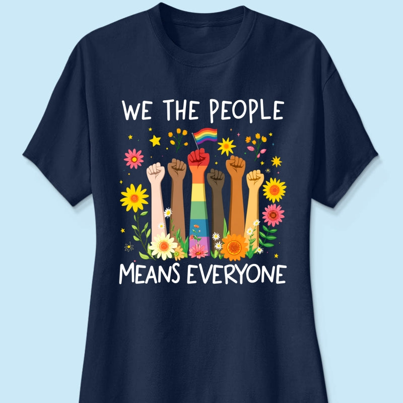 We The People Means Everyone LGBTQ Pride Shirt - Gift For Couple, Happy Pride Month