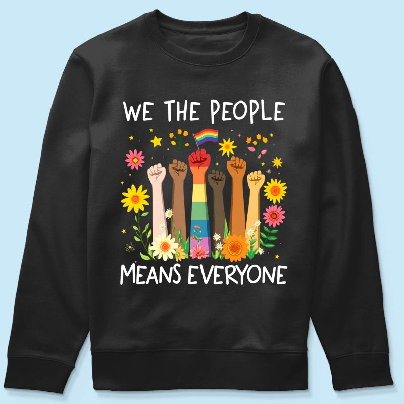 We The People Means Everyone LGBTQ Pride Shirt - Gift For Couple, Happy Pride Month