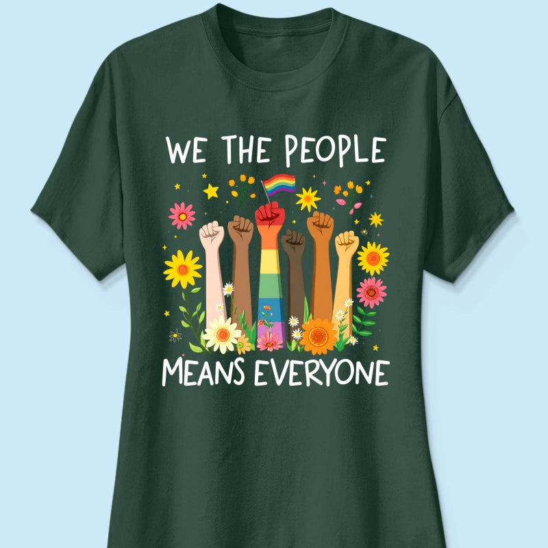 We The People Means Everyone LGBTQ Pride Shirt - Gift For Couple, Happy Pride Month