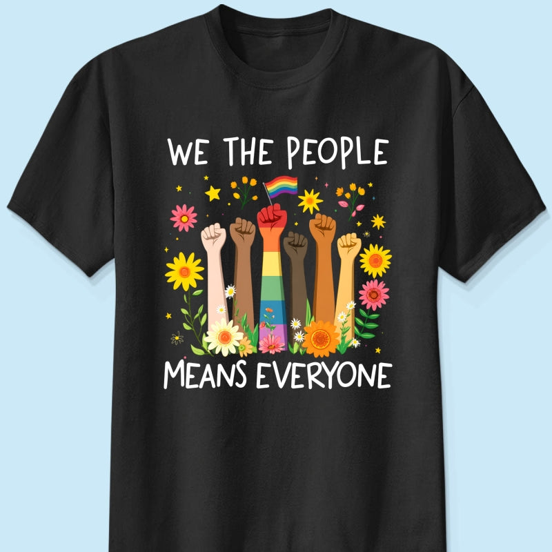 We The People Means Everyone LGBTQ Pride Shirt - Gift For Couple, Happy Pride Month