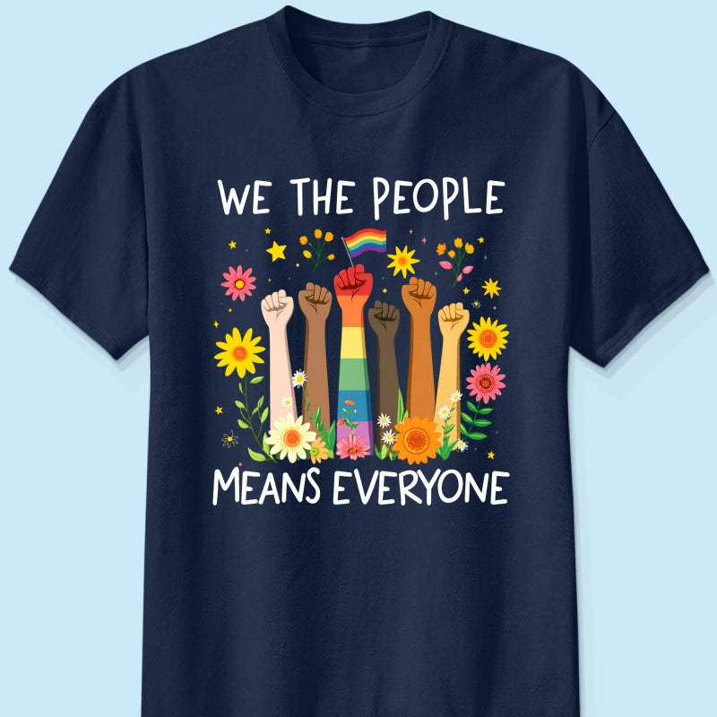 We The People Means Everyone LGBTQ Pride Shirt - Gift For Couple, Happy Pride Month