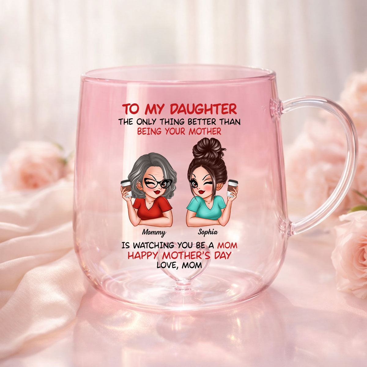 Watching You Be A Mom - Personalized Glass Mug - Heartfelt Mother's Day Gift For Daughter